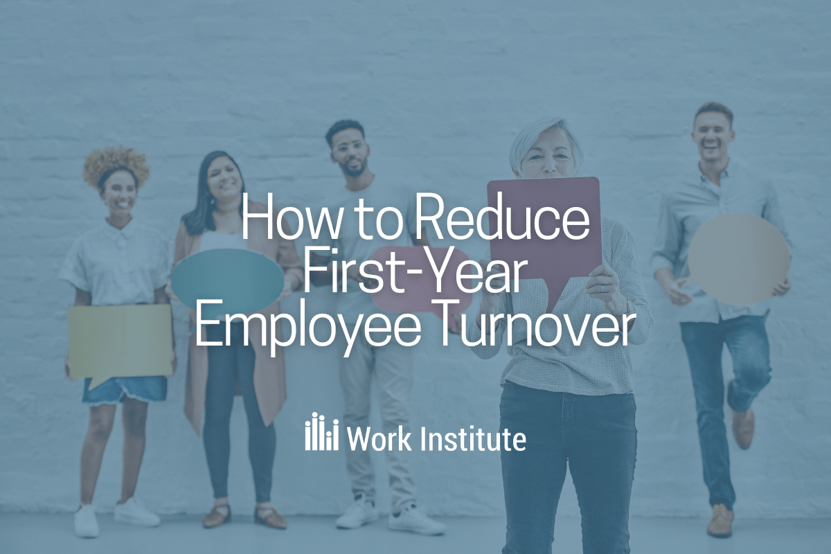 How to Reduce First Year Employee Turnover